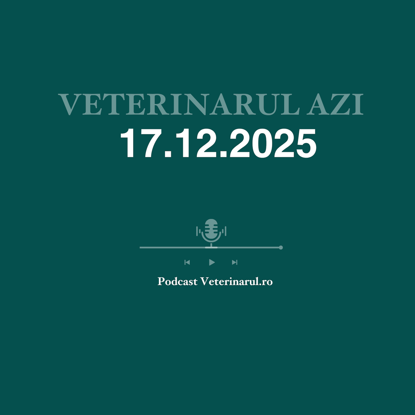 Veterinarul Azi 17.12.2025 episode artwork
